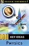 Teach Yourself 101 Key Ideas: Physics