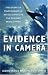 Evidence in Camera: The Story of Photographic Intelligence in the Second World War