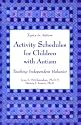 Activity Schedules for Children With Autism: Teaching Independent Behavior (Topics in Autism)