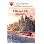 A Blessed Life (Hickory Ridge Series #1) (Love Inspired #188)