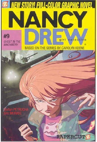 Ghost in the Machinery (Nancy Drew Graphic Novels: Girl Detective, No. 9) (v. 9)