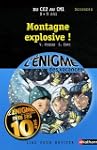 Montagne explosive ! : Du CE2 au CM1
