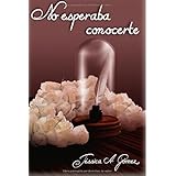 no esperaba conocerte spanish edition