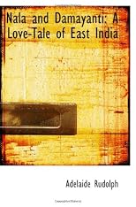 Nala and Damayanti: A Love-Tale of East India