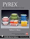 PYREX: The Unauthorized Collector's Guide (Schiffer Book for Collectors)