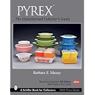 PYREX: The Unauthorized Collector's Guide by  Barbara Mauzy
