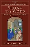 Buy : Seeing the Word: Refocusing New Testament Study (Studies in Theological Interpretation)