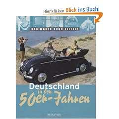 Deutschland in den 50er Jahren: Das waren noch Zeiten!