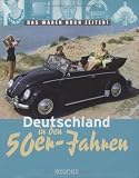 Deutschland in den 50er Jahren: Das waren noch Zeiten! - 