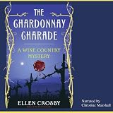 The Chardonnay Charade: A Wine Country Mystery (Unabridged)