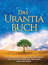 Das Urantia Buch (German Edition) Das Urantia Buch (German Edition)
