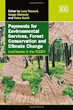 Payments for environmental services, forest conservation and climate change : livelihoods in the REDD?