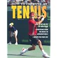 How to Improve at Tennis (How to Improve at...) by Jim Drewett