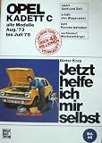 Produkt-Bild: Opel Kadett C alle Modelle August '73 bis Juli '79, jetzt helfe ich mir selbst (Band 46, spart Geld und Zeit, erh&auml;lt den Wagenwert, hilft Pannen beheben, verhindert Werkstatt&auml;rger)