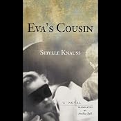 Eva's Cousin | [Sibylle Knauss]