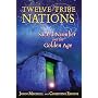 Twelve-Tribe Nations: Sacred Number and the Golden Age