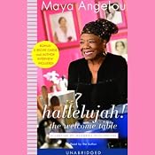 Hallelujah! The Welcome Table: A Lifetime of Memories with Recipes | [Maya Angelou]