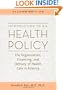 Introduction to U.S. Health Policy: The Organization, Financing, and Delivery of Health Care in America