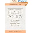 Introduction to U.S. Health Policy: The Organization, Financing, and Delivery of Health Care in... by Donald A. Barr MD PhD