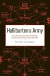 Halliburton's Army: How a Well-Connected Texas Oil Company Revolutionized the Way America Makes War