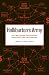 Halliburton's Army: How a Well-Connected Texas Oil Company Revolutionized the Way America Makes War