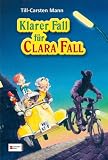 Klarer Fall f&uuml;r Clara Fall - Till-Carsten Mann