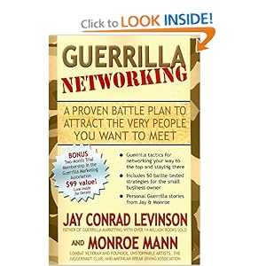 Guerrilla Networking - Jay Conrad Levinson