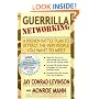 Guerrilla Networking: A Proven Battle Plan to Attract the Very People You Want to Meet
