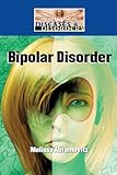 Bipolar Disorder (Diseases and Disorders)