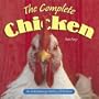 The Complete Chicken: An Entertaining History of Chickens (Country Life)
