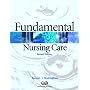 Fundamental Nursing Care (2nd Edition)
