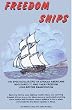 Freedom Ships: The spectacular epic of African Americans who dared to find their freedom long before Emancipation
