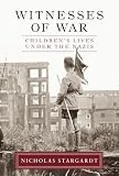 Witnesses of War: Children's Lives Under the Nazis
