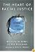 The Heart of Racial Justice: How Soul Change Leads to Social Change