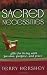  : Sacred Necessities: Gifts for Living With Passion, Purpose And Grace