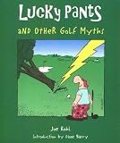 Lucky Pants and Other Golf Myths