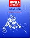 Canoeing (Canoe and Kayak Techniques)