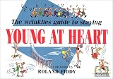 Wrinkles Guide to Staying Young at Heart (Min Cartoon Book)