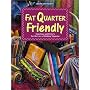 Fat Quarter Friendly by Oxmoor