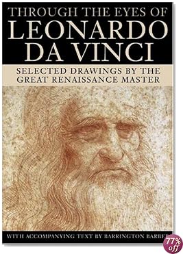 Through the Eyes of Leonardo: Selected Drawings by the Great Renaissance Master