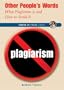 Other People's Words: What Plagiarism Is and How to Avoid It (Issues in Focus Today)