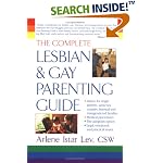 The Complete Lesbian and Gay Parenting Guide
