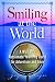 Smiling at the World