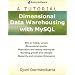 Dimensional Data Warehousing with MySQL: A Tutorial