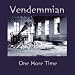 Anklicken zum Vergrößeren: Vendemmian - One More Time (Audio CD)