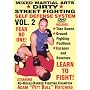 "Dirty Street Fighting" Self Defense Volume 2, Take Downs, Ground Fighting Positions, Escapes And Reversals