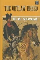 The Outlaw Breed (Center Point Western Complete)