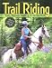 Book Trail Riding: Train, Prepare, Pack Up & Hit the Trail