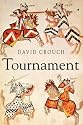 Tournament: A Chivalric Way of Life