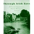 Through Irish Eyes: A Visual Companion to Angela McCourt's Ireland